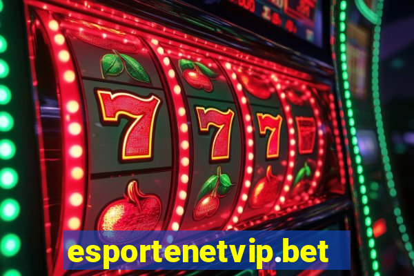 esportenetvip.bet - apostas online